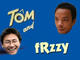 Tom and Frzzy's Avatar